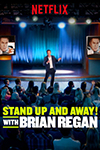 stand up and away! with brian regan